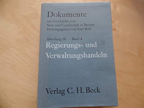 Regierungs- und Verwaltungshandeln. Vom Polizeistaat zum Daseinsvorsorgestaat. - Kiessling, Rolf und Anton Schmid (Bearb.).