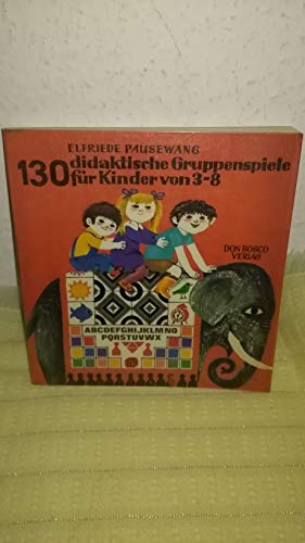 Stock image for Hundertdreiig didaktische Gruppenspiele fr Kinder von 3 - 8 for sale by medimops