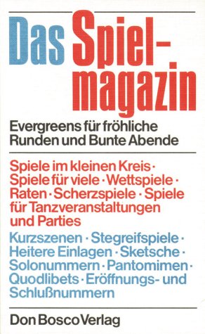 9783769802245: Das Spielmagazin. Evergreens fr frhliche Runden und Bunte Abende.