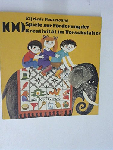 Stock image for Hundert Spiele zur Frderung der Kreativitt im Vorschulalter for sale by medimops