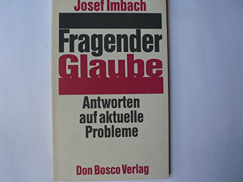Stock image for Fragender Glaube - Antworten auf aktuelle Probleme for sale by Antiquariat Buchtip Vera Eder-Haumer