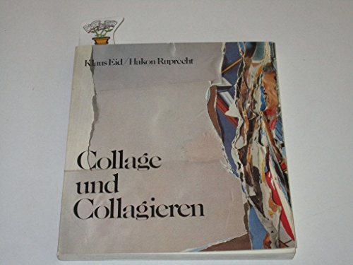Stock image for Collage und Collagieren. Anregungen fr Schule und Freizeit for sale by medimops