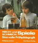 Stock image for RIECH- und SCHMECK - Spiele. Sinn-volle Frhpdagogik for sale by medimops