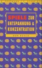 Beispielbild fr Spiele zur Entspannung und Konzentration zum Verkauf von medimops