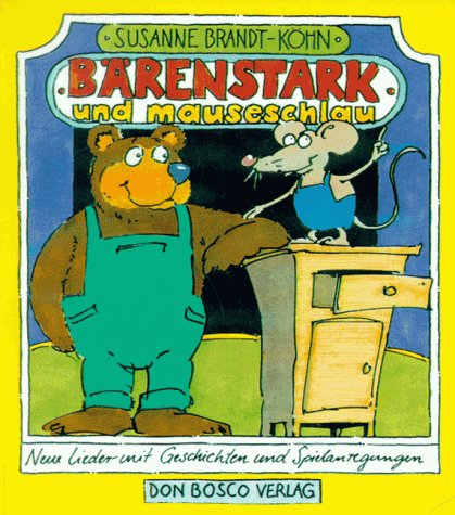 Imagen de archivo de Brenstark und mauseschlau. Neue Lieder mit Geschichten und Spielanregungen a la venta por medimops
