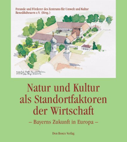 Natur und Kultur als Standortfaktoren der Wirtschaft: Bayerns Zukunft in Europa (German Edition) (9783769807875) by Helmut Metzner; Anton Rauscher; Heinz HÃ¤berle; Hans Zehetmair; Alois GlÃ¼ck; Karl Heinrich OppenlÃ¤nder; August Everding; Peter M. Schmidhuber
