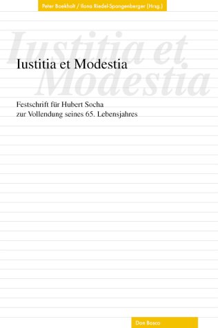 Iustitia et Modestia. Festschrift für Hubert Socha zur Vollendung seines 65. Lebensjahres. - Boekholt, Peter und Ilona Riedel-Spangenberger (Herausgeber)