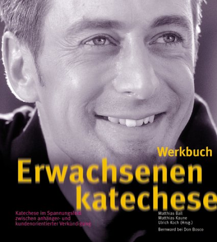 9783769811902: Werkbuch Erwachsenenkatechese: Neue Wege und Projekte kreativer Katechese