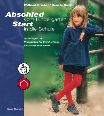 9783769813463: Abschied vom Kindergarten - Start in die Schule.