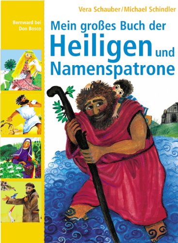 Mein grosses Buch der Heiligen und Namenspatrone. Mit Ill. von Martina Åpinková,