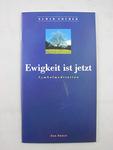 9783769814040: Ewigkeit ist jetzt. Symbolmeditation (Livre en allemand)