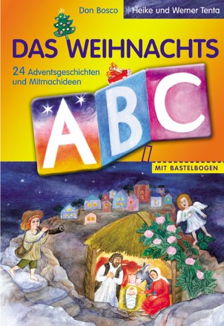 Beispielbild fr Das Weihnachts-ABC. : 24 Adventsgeschichten und Mitmachideen. Mit Bastelbogen. zum Verkauf von Buchpark