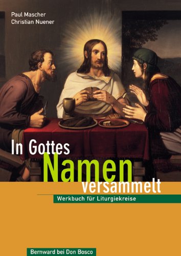 Beispielbild fr In Gottes Namen versammelt: Werkbuch fr Liturgiekreise zum Verkauf von medimops