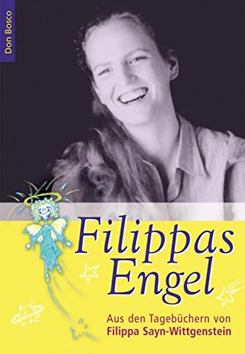 9783769814378: Filippas Engel: Aus den Tagebchern von Filippa Sayn-Wittgenstein