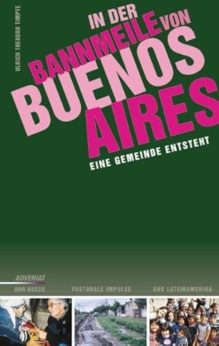 Stock image for In der Bannmeile von Buenos Aires. Eine Gemeinde entsteht ; Briefe aus Florencio Varela (1986 - 2003) an Freunde, Verwandte und Bekannte. for sale by Antiquariat Bookfarm