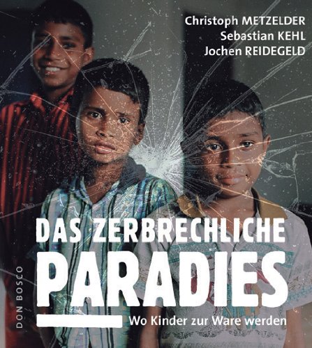 Stock image for Das zerbrechliche Paradies. Wo Kinder zur Ware werden for sale by medimops