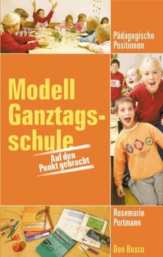 Stock image for Modell Ganztagsschule: Auf den Punkt gebracht for sale by medimops