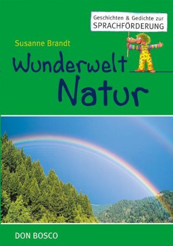 Wunderwelt Natur - Susanne Brandt