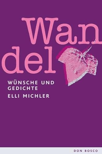 Wandel. Wünsche und Gedichte - Elli Michler