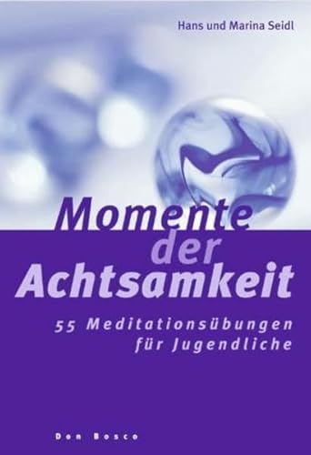 Stock image for Momente der Achtsamkeit: 55 Meditationsbungen fr Jugendliche for sale by medimops