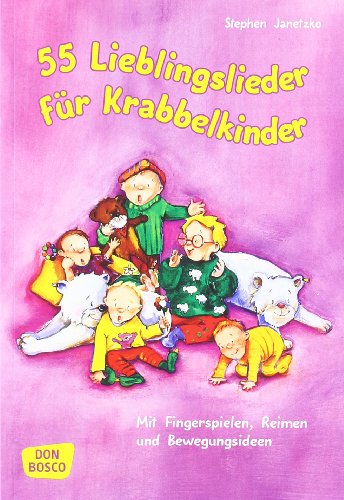 Beispielbild fr 55 Lieblingslieder fr Krabbelkinder: Mit Fingerspielen, Reimen und Bewegungsideen zum Verkauf von medimops