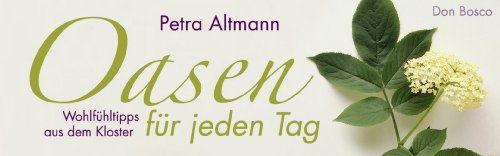 9783769816808: Oasen fr jeden Tag: Wohlfhltipps aus dem Kloster