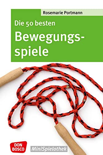 Stock image for Die 50 besten Bewegungsspiele for sale by GreatBookPrices