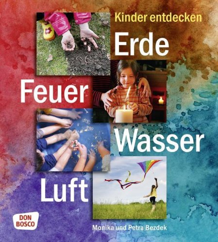 Beispielbild fr Kinder entdecken Erde, Feuer, Wasser, Luft zum Verkauf von medimops