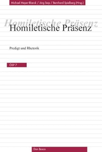 Homiletische Päsenz : Predigt und Rhetorik - Michael Meyer-Blanck