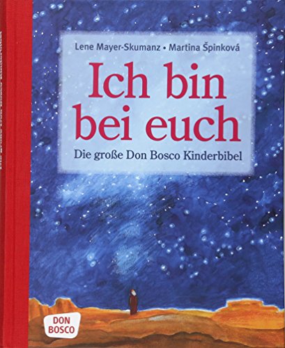 Ich bin bei euch: Die groÃŸe Don Bosco Kinderbibel (9783769818215) by Mayer-Skumanz, Lene