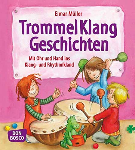 TrommelKlangGeschichten: Mit Ohr und Hand ins Klang- und Rhythmikland (9783769818598) by MÃ¼ller, Elmar