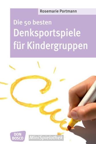 9783769818642: Die 50 besten Denksportspiele fr Kindergruppen. Don Bosco Minispielothek