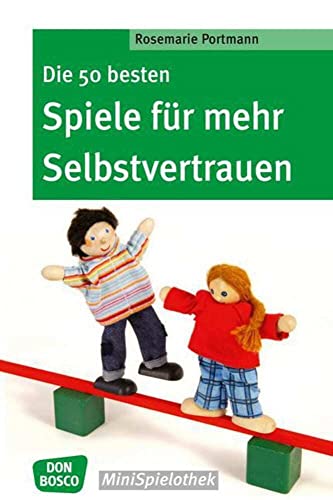 Stock image for Die 50 besten Spiele fr mehr Selbstvertrauen for sale by GreatBookPrices