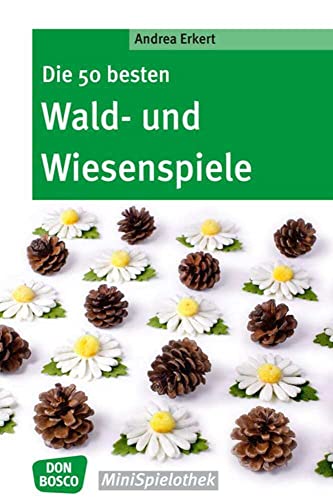 Stock image for Die 50 besten Wald- und Wiesenspiele for sale by GreatBookPrices