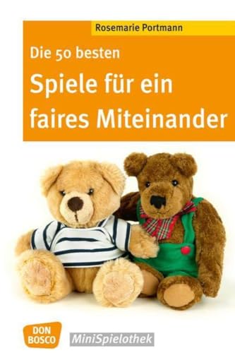 Beispielbild fr Die 50 besten Spiele fr ein faires Miteinander zum Verkauf von GreatBookPrices