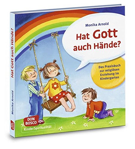 Beispielbild fr Hat Gott auch Hnde?: Das Praxisbuch zur religisen Erziehung im Kindergarten zum Verkauf von medimops