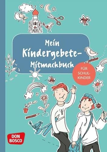 Beispielbild fr Mein Kindergebete-Mitmachbuch fr Schulkinder. zum Verkauf von medimops