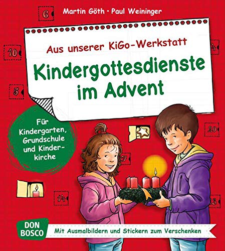 Stock image for Kindergottesdienste im Advent. Fr Kindergarten, Grundschule und Kinderkirche. Mit Ausmalbildern und Stickern zum Verschenken. for sale by medimops