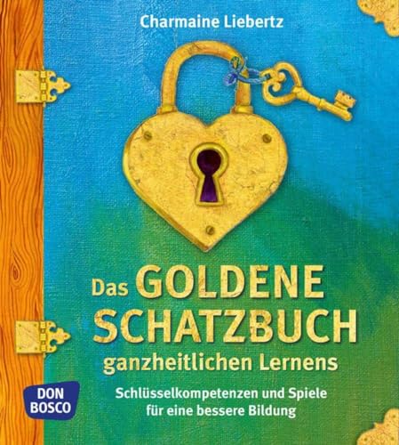 Imagen de archivo de Das goldene Schatzbuch ganzheitlichen Lernens -Language: german a la venta por GreatBookPrices