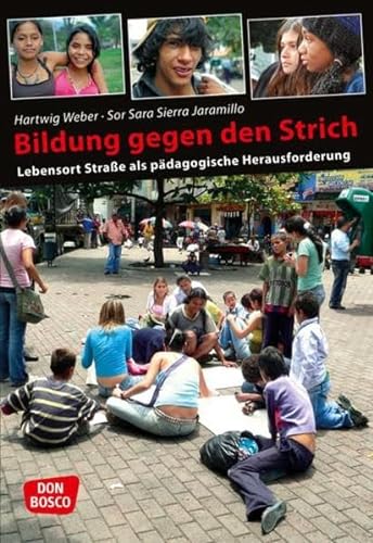 Stock image for Bildung gegen den Strich: Lebensort Strae als pdagogische Herausforderung for sale by Books Unplugged