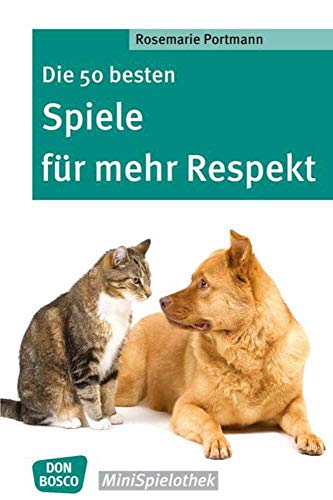 Imagen de archivo de Die 50 besten Spiele fr mehr Respekt -Language: german a la venta por GreatBookPrices