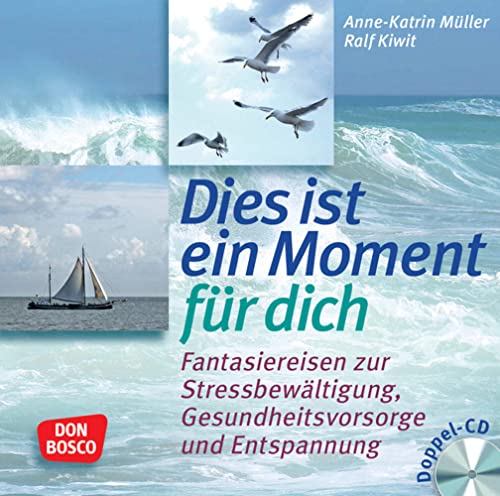 9783769820805: Dies ist ein Moment fr dich: 15 Fantasiereisen zur Stressbewltigung, Gesundheitsvorsorge und Entspannung