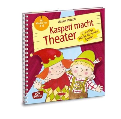 Beispielbild fr Kasperl macht Theater - 15 lustige Stcke fr einen Spieler. Fr Kinder von 3-6 zum Verkauf von medimops