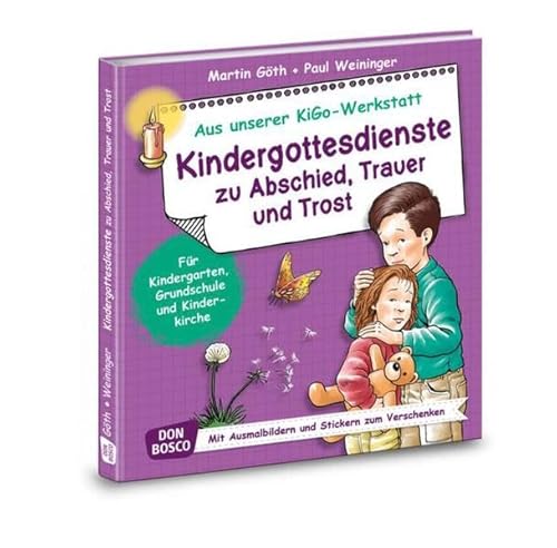 Stock image for Kindergottesdienste zu Abschied, Trauer und Trost - Fr Kindergarten, Grundschule und Kinderkirche for sale by medimops