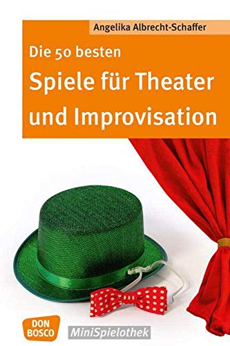 9783769821628: Die 50 besten Spiele fr Theater und Improvisation