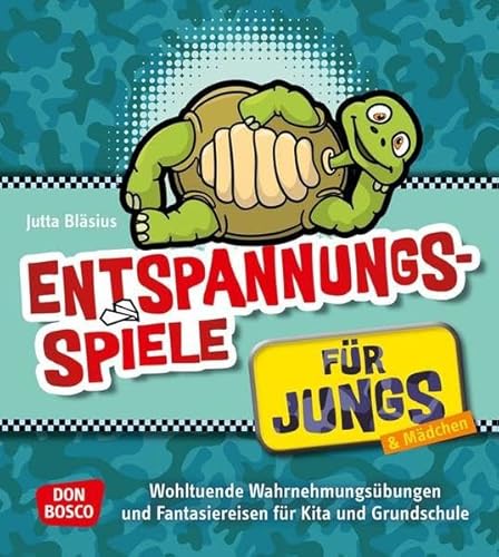 9783769821710: Entspannungsspiele fr Jungs: Wohltuende Wahrnehmungsbungen und Fantasiereisen fr Kita und Grundschule