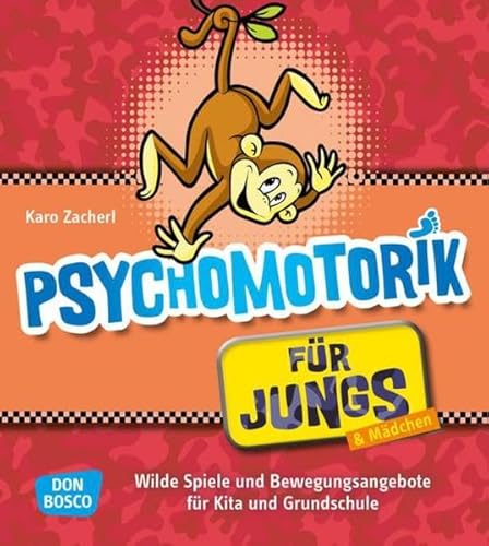 9783769821727: Psychomotorik fr Jungs: Wilde Spiele und Bewegungsangebote fr Kita und Grundschule