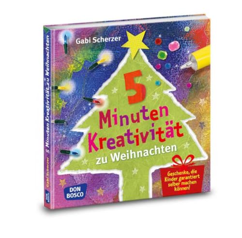 Beispielbild fr 5 Minuten Kreativitt zu Weihnachten: Geschenke, die Kinder garantiert selbst machen knnen zum Verkauf von medimops