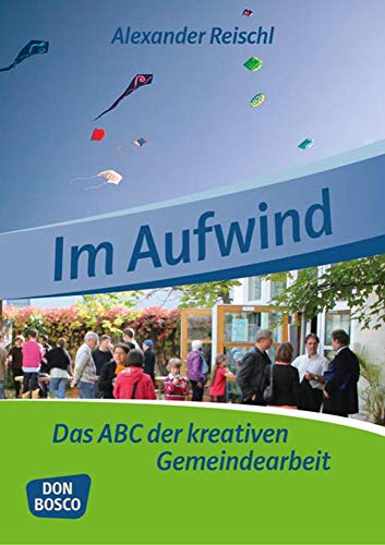 Beispielbild fr Im Aufwind: Das ABC der kreativen Gemeindearbeit zum Verkauf von medimops