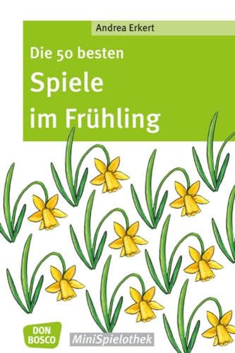 Stock image for Die 50 besten Spiele im Frhling -Language: german for sale by GreatBookPrices